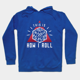this is how i roll hoodie